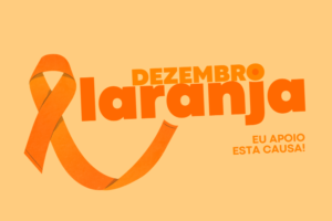 Dezembro Laranja – Campanha Lembra a Importância da Prevenção ao Câncer de Pele